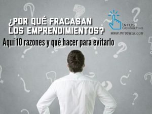 10 razones por las que los emprendimientos fracasan