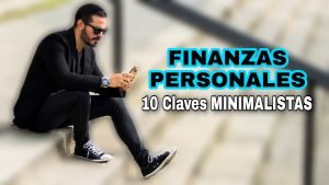 10 CLAVES MINIMALISTAS  PARA MEJORAR LAS FINANZAS PERSONALES